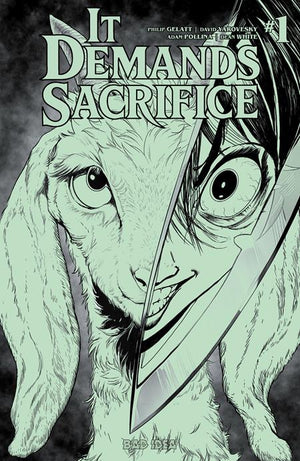IT DEMANDS SACRIFICE #1 (OF 4) GLOW IN THE DARK ADAM POLLINA J COVER