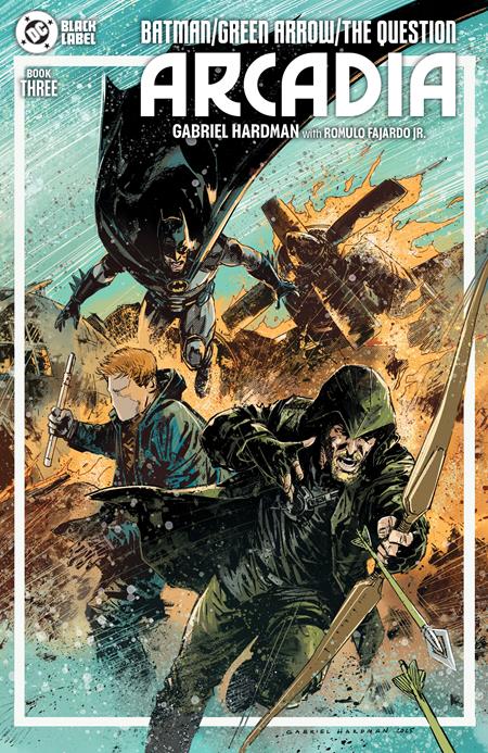 BATMAN GREEN ARROW THE QUESTION ARCADIA #3 (OF 4) GABRIEL HARDMAN A COVER