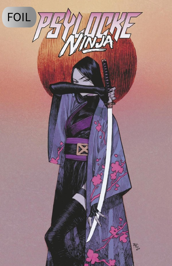 PSYLOCKE: NINJA #1 DIKE RUAN FOIL D COVER